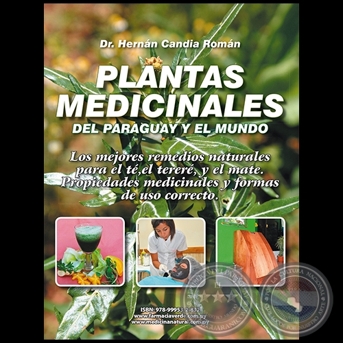 PLANTAS MEDICINALES DE PARAGUAY Y DEL MUNDO - Autor: HERNÁN CANDIA ROMÁN 
